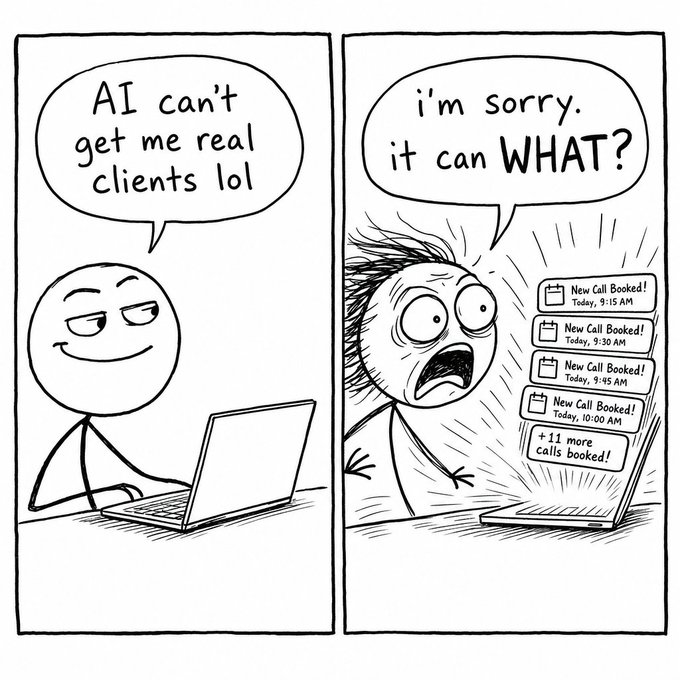 Two-panel comic: smug creator says AI can't get him real clients, then recoils as New Call Booked notifications stack up